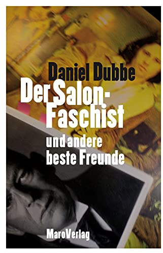 Der Salonfaschist: und andere beste Freunde