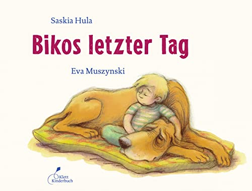 Bikos letzter Tag: Wenn der Hund stirbt: ein wichtiges und tröstliches Bilderbuch zum Thema Abschied