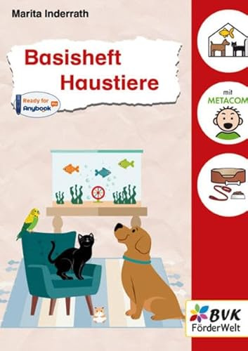 Basisheft Haustiere | ab 1. Klasse (Basishefte, Band 7) | METACOM-Symbole und Hördateien