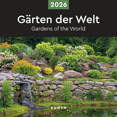 Gärten der Welt - KUNTH Broschurkalender 2026: Farbenprächtiger Wandkalender mit Monatskalendarium für Notizen