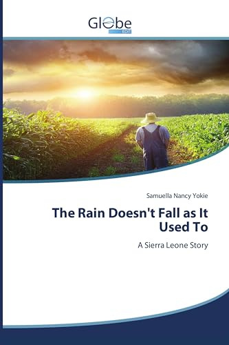 The Rain Doesn't Fall as It Used To: A Sierra Leone Story