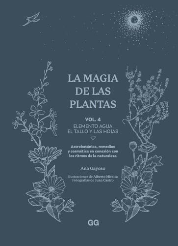 La magia de las plantas: Vol. 4. Elemento Agua. El tallo y las hojas