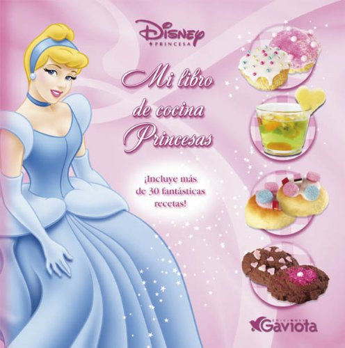 Mi libro de cocina Princesas (Princesas Disney / Libros singulares)