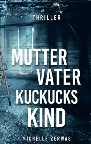 Mutter, Vater, Kuckuckskind