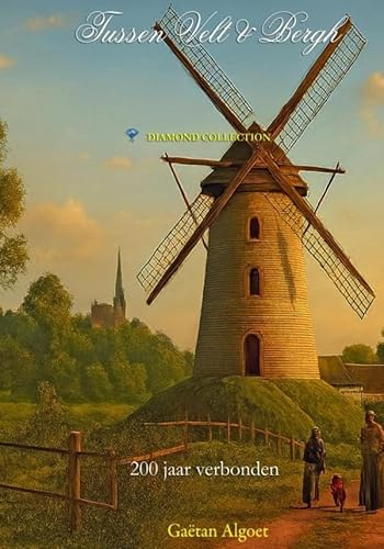 Tussen Velt en Bergh: 200 jaar verbonden