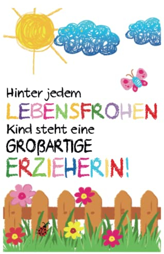 Hinter jedem lebensfrohen Kind steht ein großartiger Erzieherin: Erzieher Notizbuch | Abschiedsgeschenk Erzieherin Abschied Erzieher | DinA5 | Danke Geschenk für Erzieher