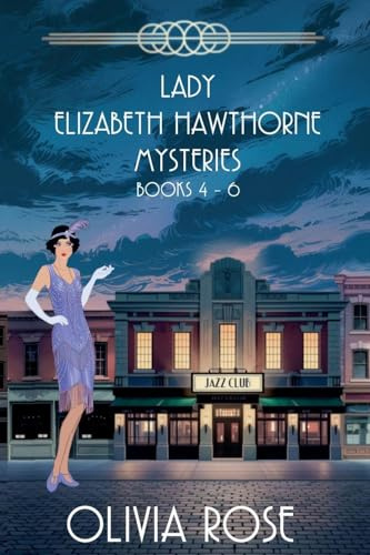 LADY ELIZABETH HAWTHORNE MYSTERIES - BOOKS 4-6 (A Lady Elizabeth Hawthorne Mystery)