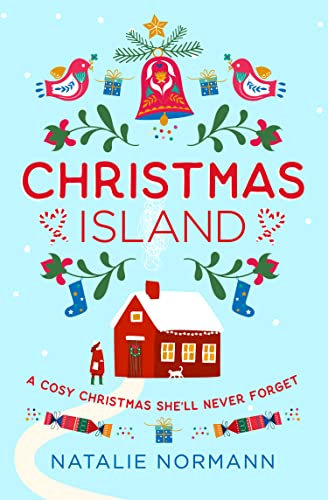 Christmas Island: Escape to a winter wonderland in Norway with this cosy, heartwarming romance novel! (A Very Hygge Holiday)