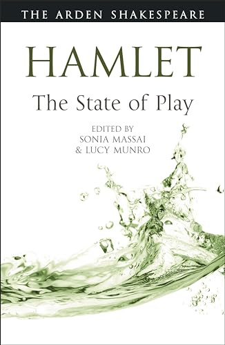 Hamlet: The State of Play (Arden Shakespeare The State of Play)