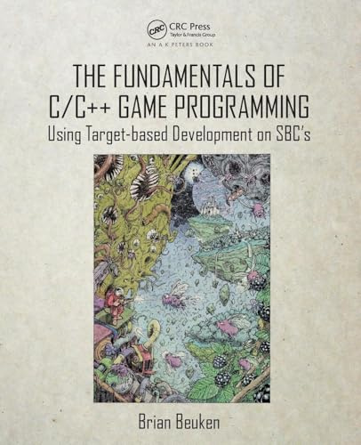 The Fundamentals of C/C++ Game Programming: Using Target-Based Development on SBC's