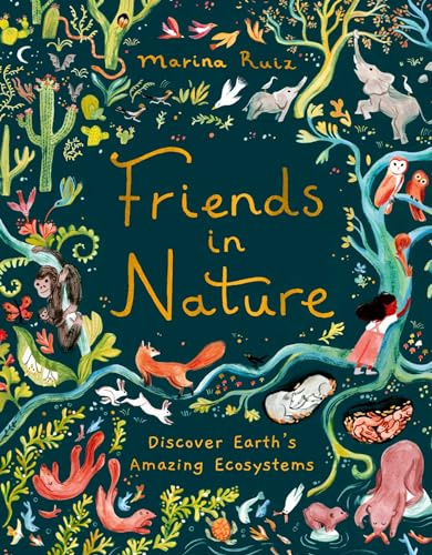 Friends in Nature: Discover Earth's Amazing Ecosystems