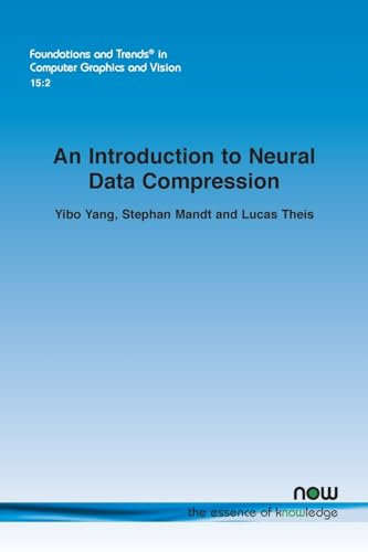 An Introduction to Neural Data Compression (Foundations and Trends(r) in Computer Graphics and Vision)