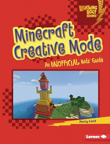 Minecraft Creative Mode: An Unofficial Kids' Guide