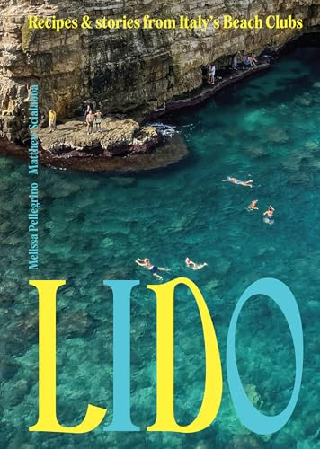 Lido: Recipes and Stories from Italy's Beach Clubs