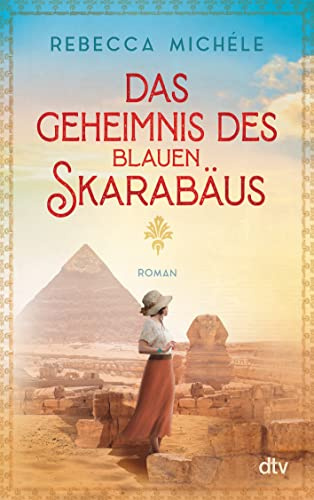 Das Geheimnis des blauen Skarabäus: Roman