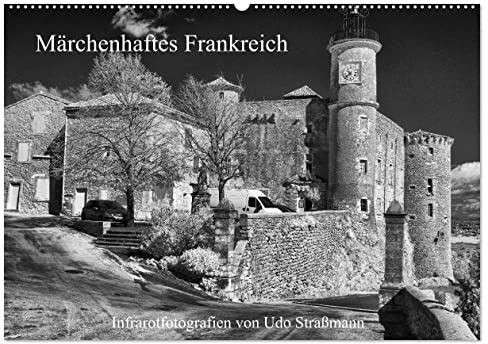Märchenhaftes Frankreich (Wandkalender 2026 DIN A2 quer), CALVENDO Monatskalender: Infrarotfotografie, Monochrom, schwarzweiß (CALVENDO Natur)