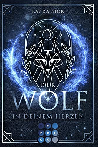 Legend of the North 1: Der Wolf in deinem Herzen: Fantasy-Liebesroman über eine magiebegabte Schülerin mit Wolfsblut (1)