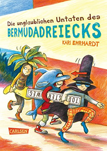 Die unglaublichen Untaten des Bermudadreiecks: Ein ganz besonderer Kinderkrimi für Jungs ab 9