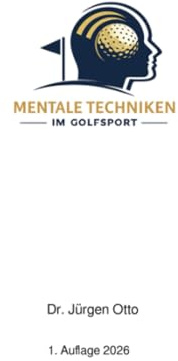 Mentale Techniken im Golfsport: Mentale Stärke ist kein Zufall
