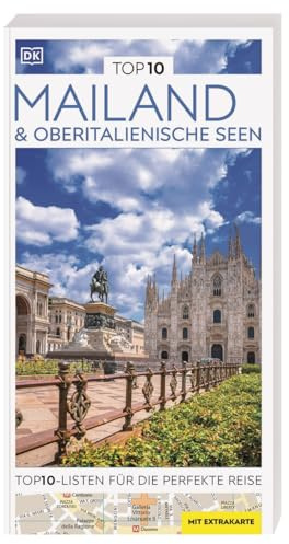 TOP10 Reiseführer Mailand & Oberitalienische Seen: TOP10-Listen zu Highlights, Themen und Stadtteilen mit wetterfester Extra-Karte. Von Reisenden. Für Reisende.
