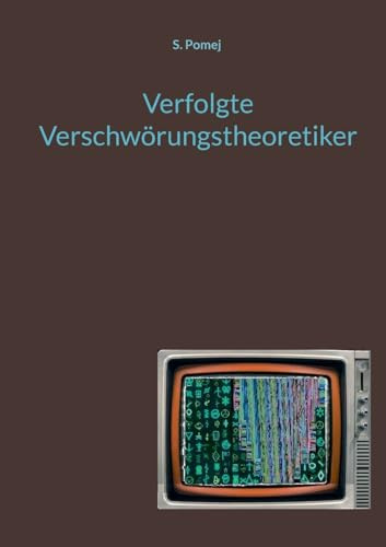 Verfolgte Verschwörungstheoretiker