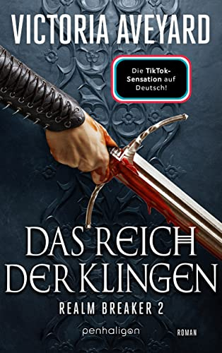 Das Reich der Klingen - Realm Breaker 2: Roman - Epische High-Fantasy: Die deutsche Ausgabe der TikTok-Sensation „Blade Breaker“ (Realm Breaker-Saga, Band 2)