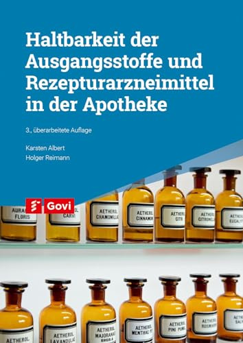 Haltbarkeit der Ausgangsstoffe und Rezepturarzneimittel in der Apotheke (Govi)