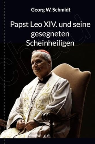Papst Leo XIV und seine gesegneten Scheinheiligen: DE