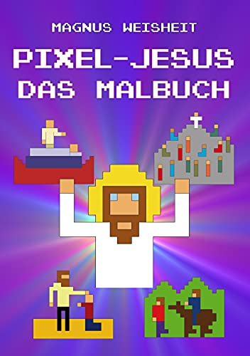 Pixel-Jesus - Das Malbuch