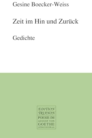 Zeit im Hin und Zurück: Gedichte