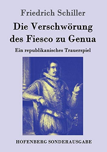 Die Verschwörung des Fiesco zu Genua: Ein republikanisches Trauerspiel
