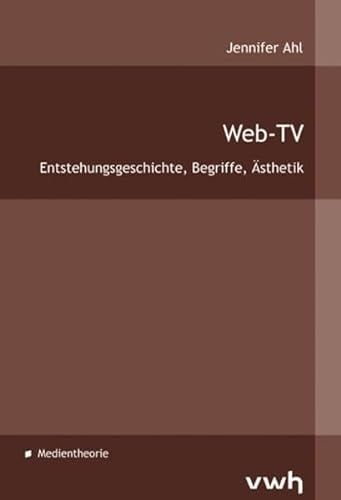Web-TV: Entstehungsgeschichte, Begriffe, Ästhetik
