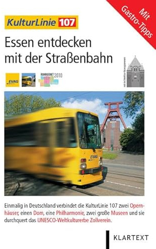 Essen entdecken mit der Straßenbahn: KulturLinie 107: KulturLinie 107 – 2. überarbeitete Auflage