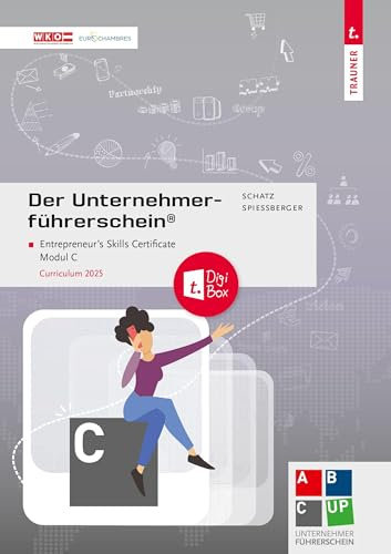 Der Unternehmerführerschein - Entrepreneur's Skills Certificate, Modul C + E-Book: Neues Curriculum: Curriculum 2025