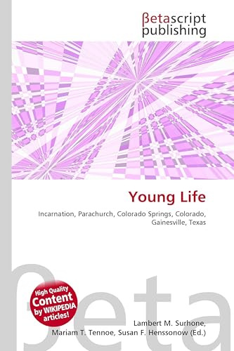 Young Life: Incarnation, Parachurch, Colorado Springs, Colorado, Gainesville, Texas