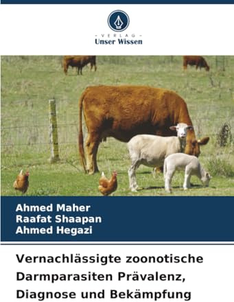 Vernachlässigte zoonotische Darmparasiten Prävalenz, Diagnose und Bekämpfung: DE