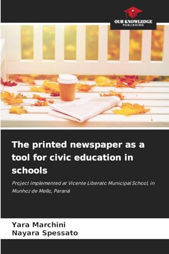 The printed newspaper as a tool for civic education in schools: Project implemented at Vicente Liberato Municipal School, in Munhoz de Mello, Paraná