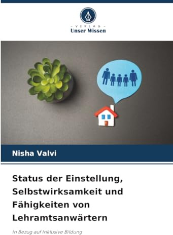 Status der Einstellung, Selbstwirksamkeit und Fähigkeiten von Lehramtsanwärtern: In Bezug auf Inklusive Bildung