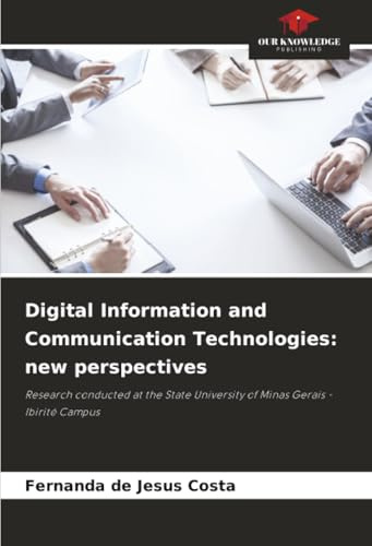 Digital Information and Communication Technologies: new perspectives: Research conducted at the State University of Minas Gerais - Ibirité Campus