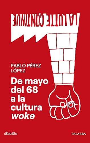 De mayo del 68 a la cultura woke: 947 (dBolsillo)