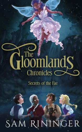 The Gloomlands Chronicles: Secrets of the Fae
