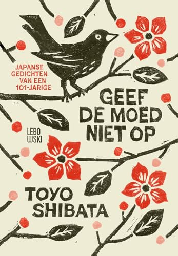 Geef de moed niet op: Japanse gedichten van een 100-jarige