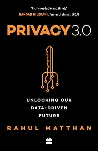 Privacy 3.0: Unlocking Our Data-Driven Future