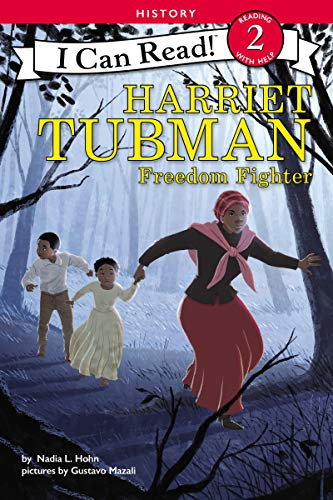 Harriet Tubman: Freedom Fighter: An Inspiring Biography for Children (Ages 4-8) about the Underground Railroad and Civil War Spy (I Can Read Level 2)