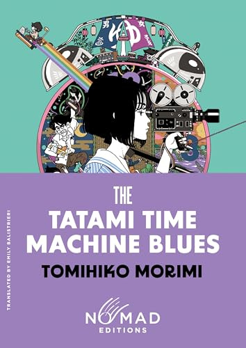 The Tatami Time Machine Blues (Nomad Edition): A Novel