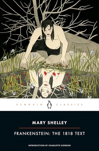 Frankenstein: The 1818 Text (Penguin Classics)
