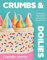 Crumbs & Doilies: Over 90 mouth-watering bakes to create at home from YouTube sensation Cupcake Jemma