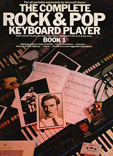 COMPLETE ROCK AND POP KEYBOARD PLAYER: Book 1