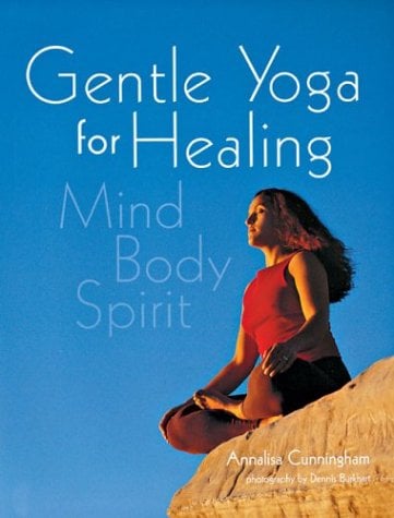 Gentle Yoga for Healing: Mind, Body, Spirit