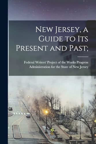 New Jersey, a Guide to its Present and Past;